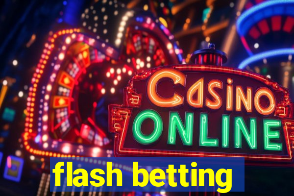 flash betting