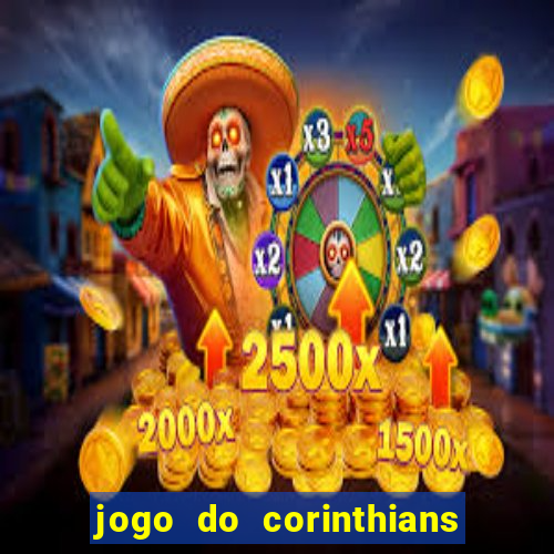 jogo do corinthians ao vivo multicanal