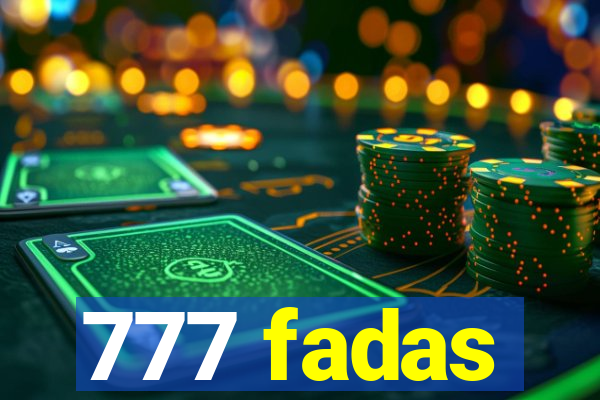 777 fadas