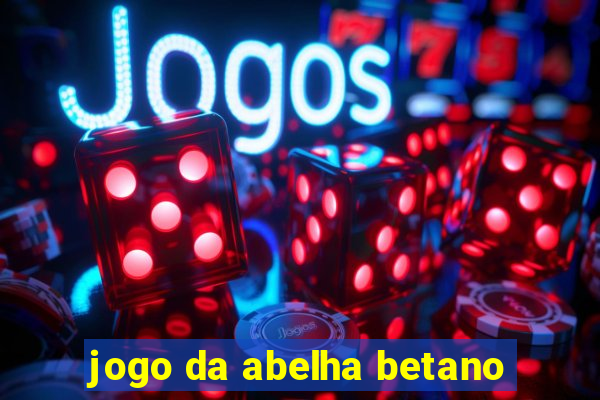 jogo da abelha betano