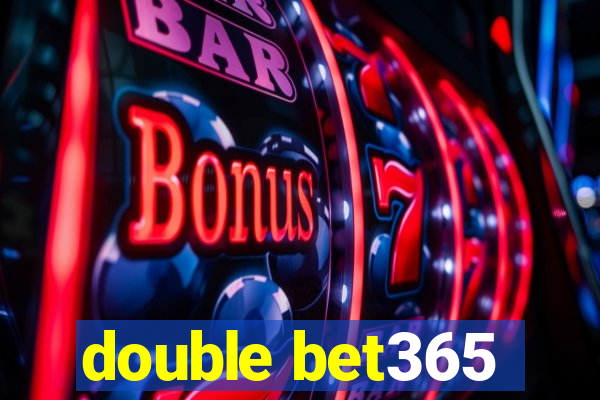 double bet365