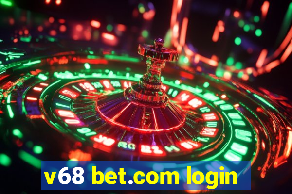 v68 bet.com login