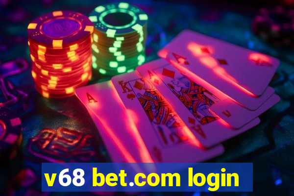 v68 bet.com login