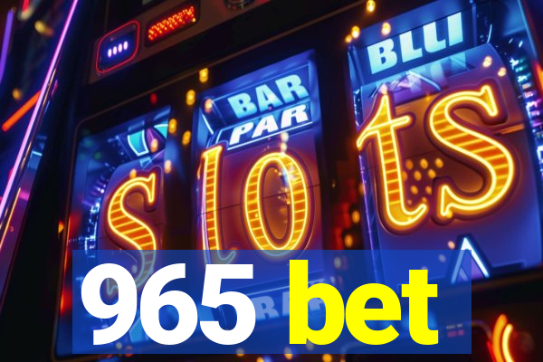 965 bet