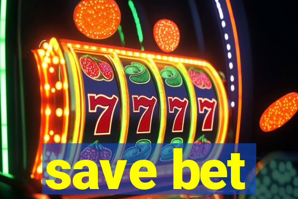 save bet