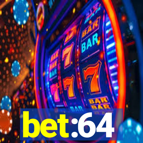 bet:64