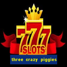 three crazy piggies onde jogar