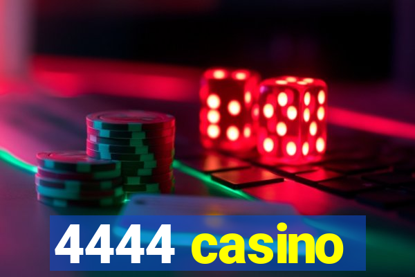 4444 casino