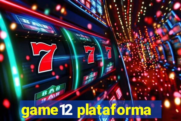 game12 plataforma