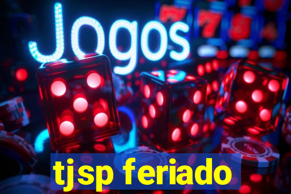 tjsp feriado