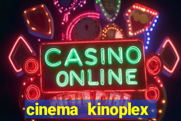 cinema kinoplex norte shopping