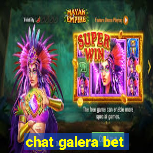 chat galera bet