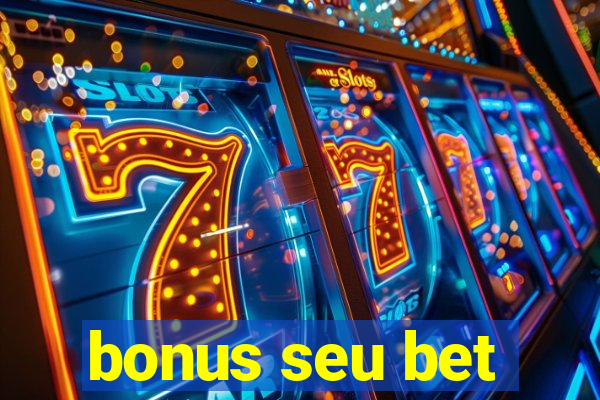 bonus seu bet