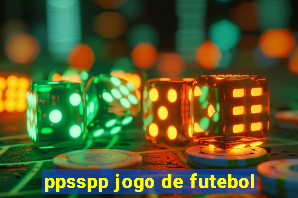 ppsspp jogo de futebol