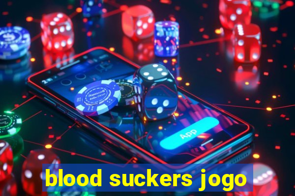 blood suckers jogo