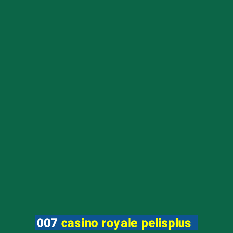 007 casino royale pelisplus