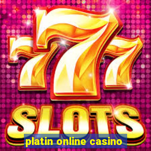 platin online casino