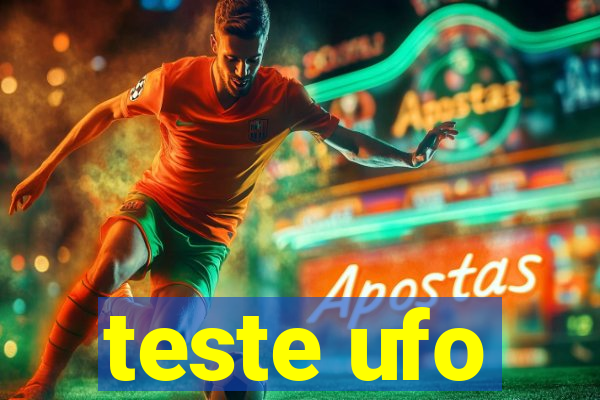 teste ufo