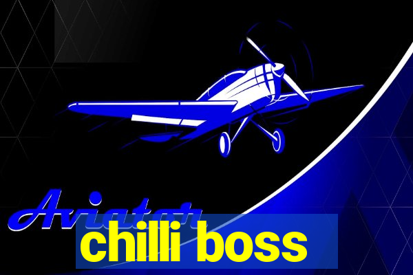 chilli boss