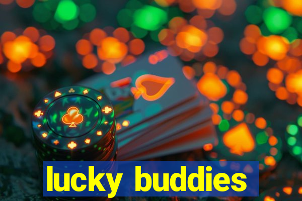 lucky buddies