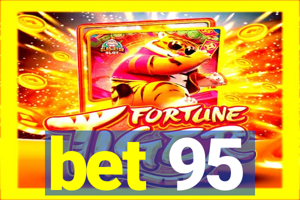 bet 95