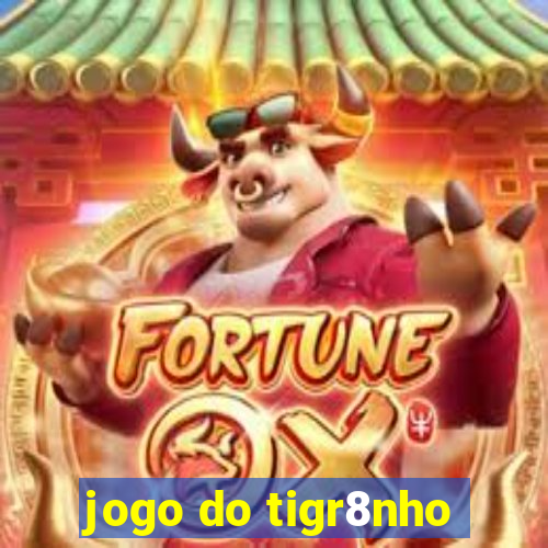 jogo do tigr8nho