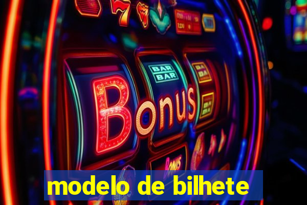 modelo de bilhete