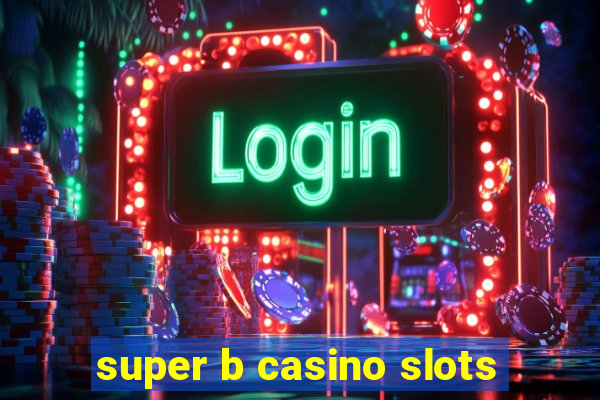 super b casino slots