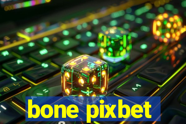 bone pixbet