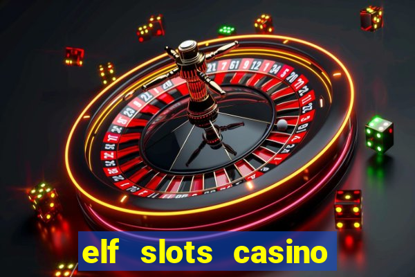 elf slots casino sister sites