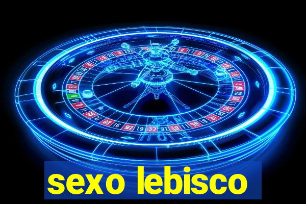 sexo lebisco