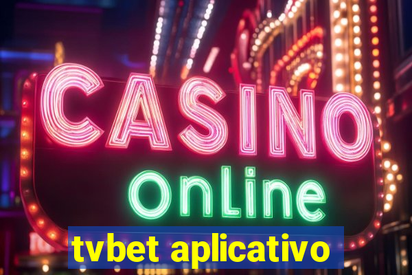 tvbet aplicativo