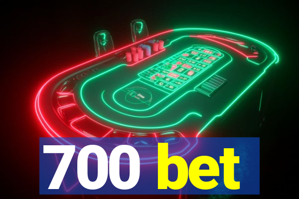 700 bet