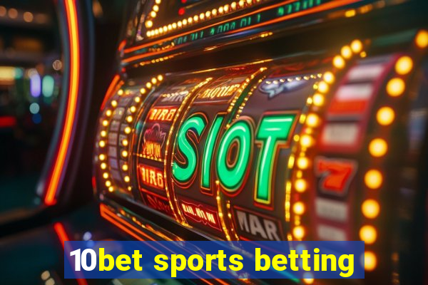 10bet sports betting