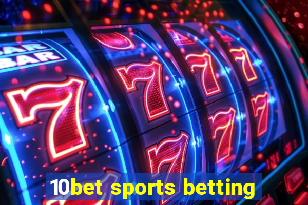 10bet sports betting