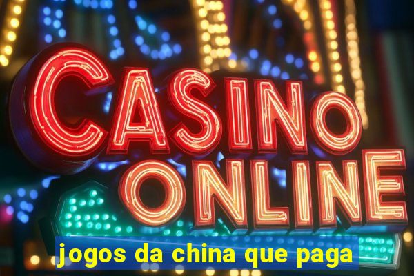 jogos da china que paga