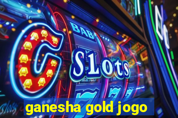 ganesha gold jogo