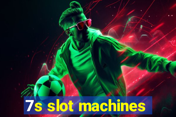 7s slot machines