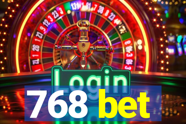 768 bet