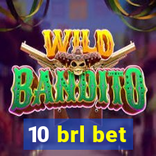 10 brl bet