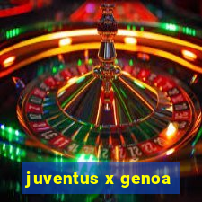 juventus x genoa