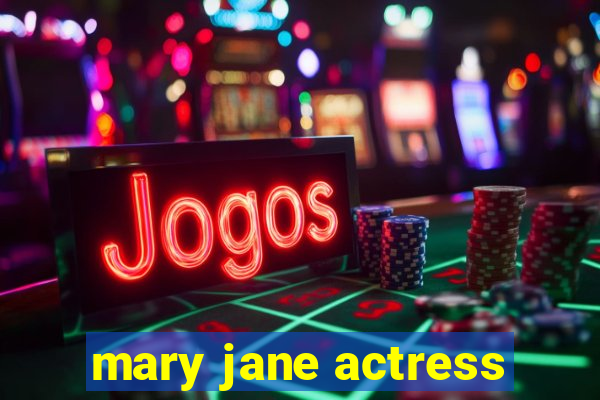 mary jane actress