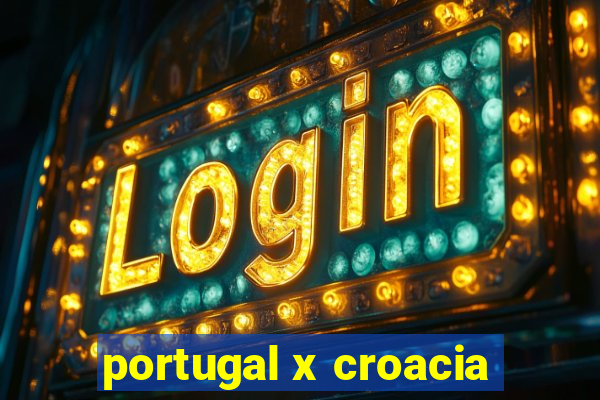 portugal x croacia