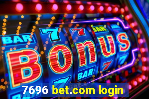 7696 bet.com login