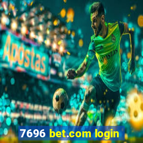 7696 bet.com login