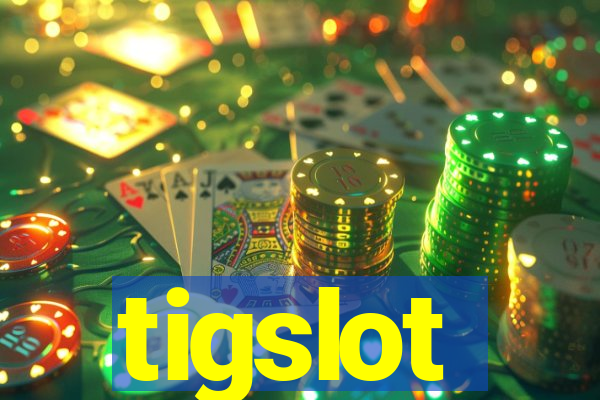 tigslot