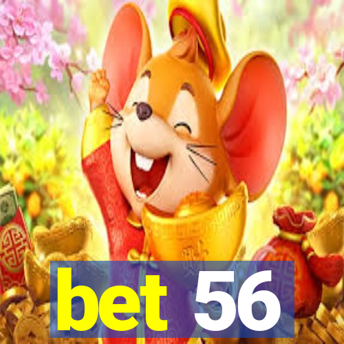 bet 56