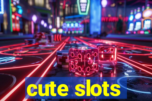 cute slots