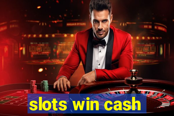 slots win cash