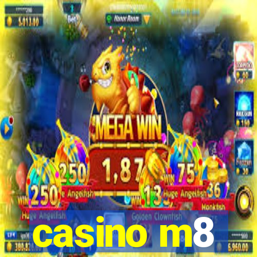 casino m8